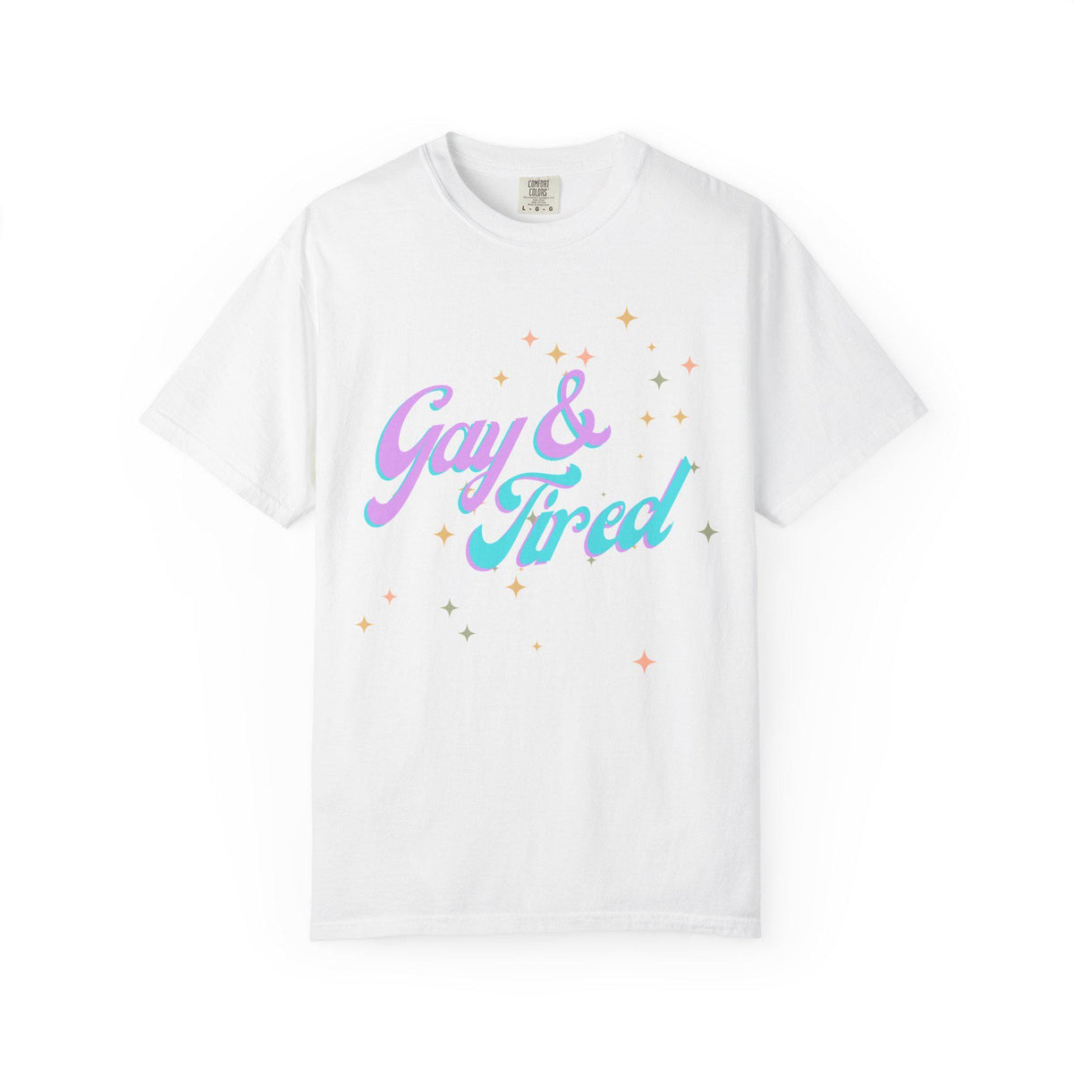 Unisex Gay and Tired Pride T-shirt