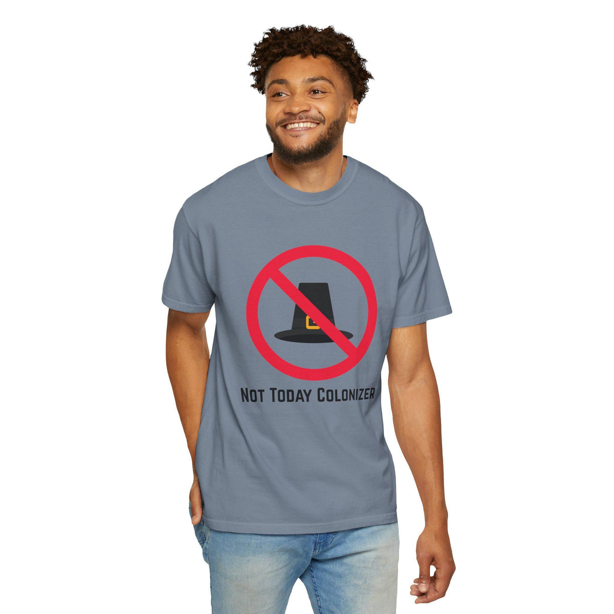 Not Today Colonizer T-shirt | Anti-Colonial Pilgrim Hat Design