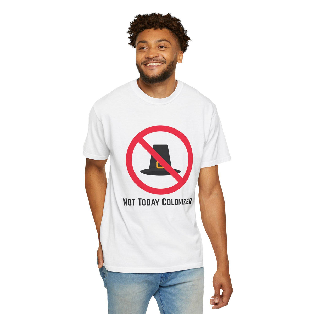 Not Today Colonizer T-shirt | Anti-Colonial Pilgrim Hat Design