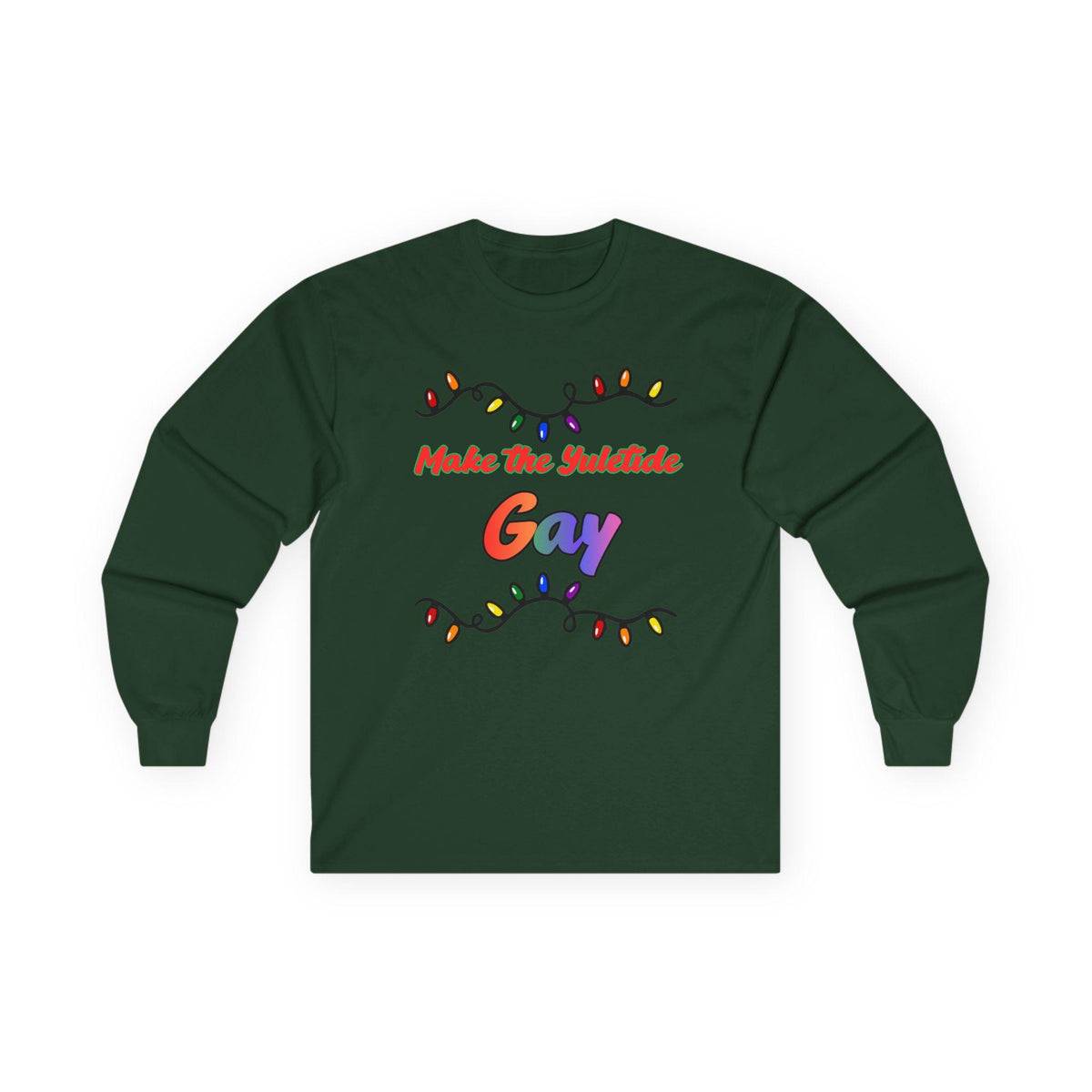 Make the Yuletide Gay Long Sleeve Tee | Rainbow Holiday Lights