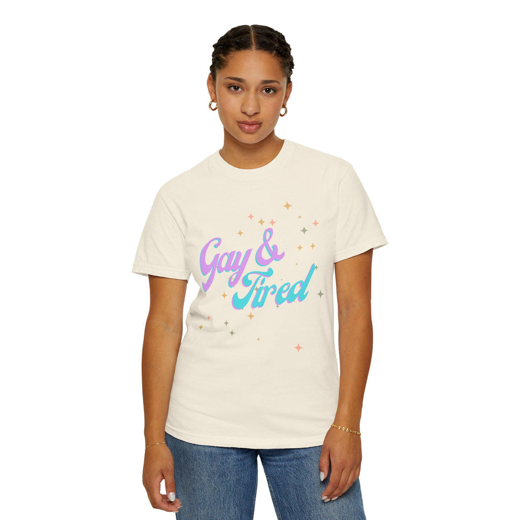 Unisex Gay and Tired Pride T-shirt