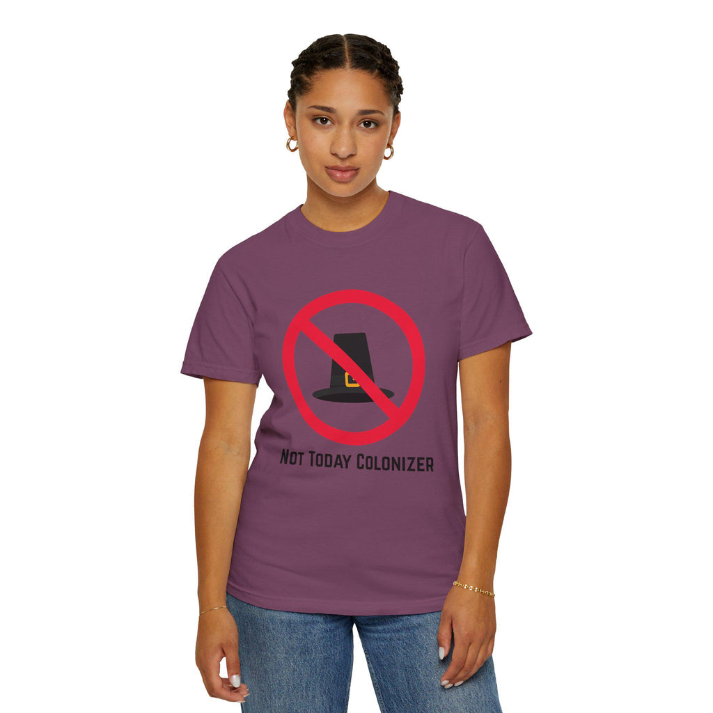 Not Today Colonizer T-shirt | Anti-Colonial Pilgrim Hat Design