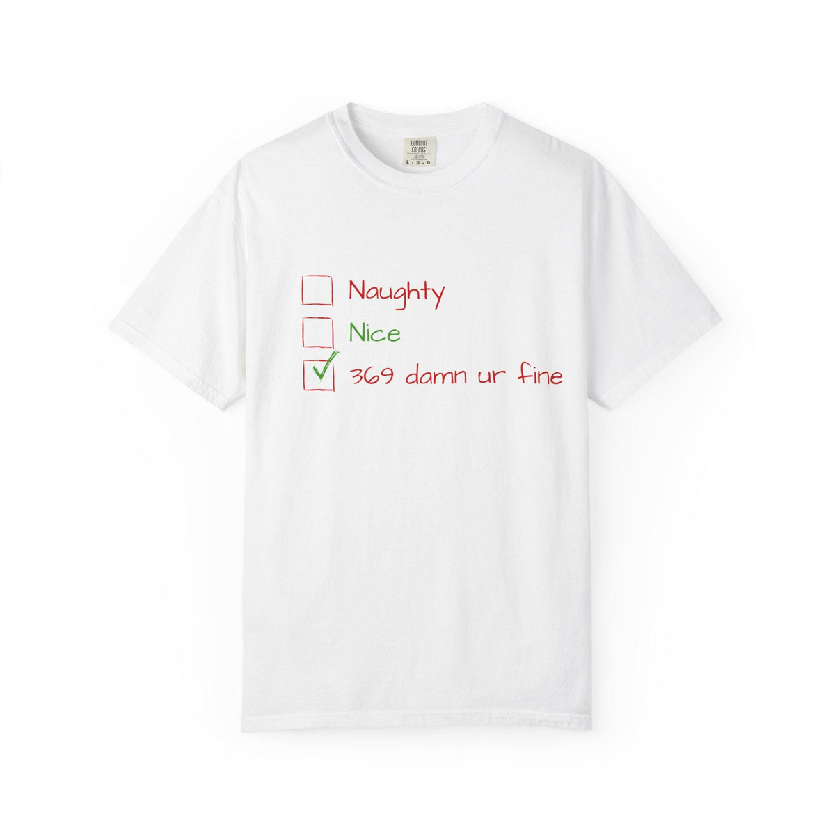 Naughty Nice 369 Damn Ur Fine Checklist T-Shirt