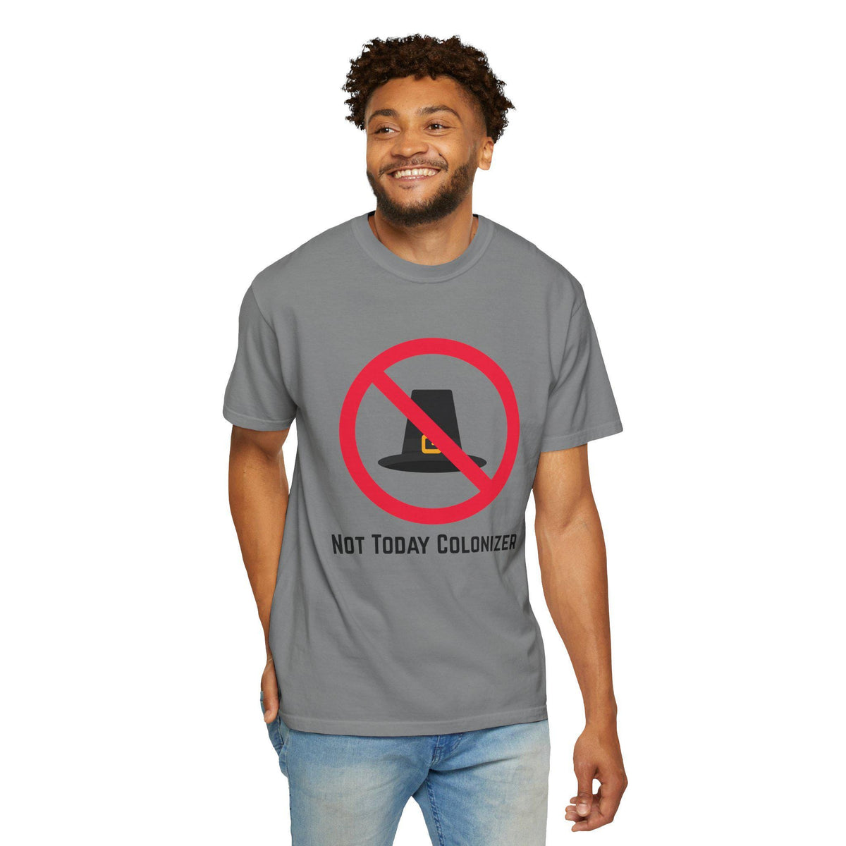 Not Today Colonizer T-shirt | Anti-Colonial Pilgrim Hat Design