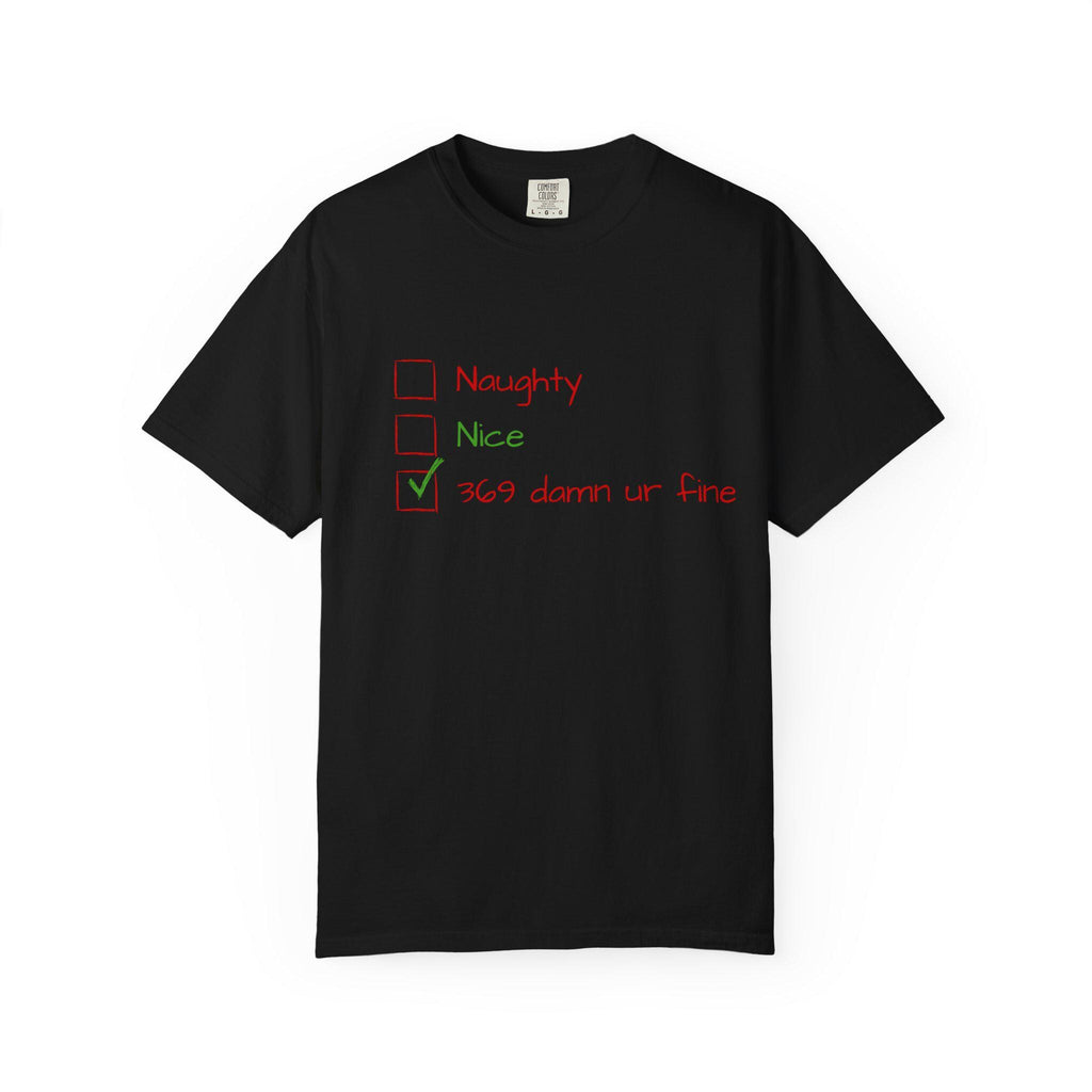 Naughty Nice 369 Damn Ur Fine Checklist T-Shirt