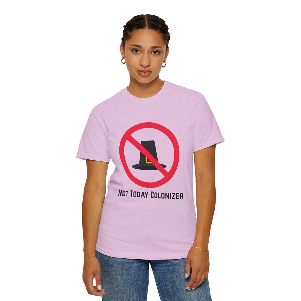Not Today Colonizer T-shirt | Anti-Colonial Pilgrim Hat Design