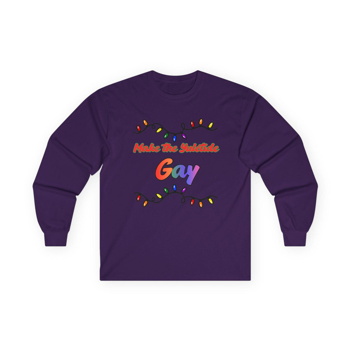 Make the Yuletide Gay Long Sleeve Tee | Rainbow Holiday Lights